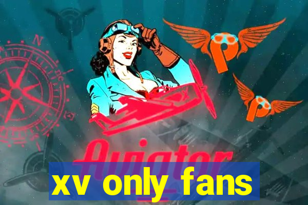 xv only fans